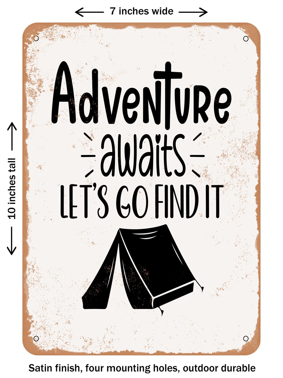 DECORATIVE METAL SIGN - Adventure Awaits Lets Go Find It - Vintage Rusty Look